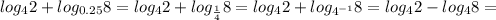 log_4 2+log_{0.25} 8 =log_4 2+log_{ \frac{1}{4} } 8 =log_4 2+log_{4^{-1}} 8 =log_4 2-log_{4} 8 =