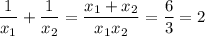 \displaystyle \frac{1}{x_1}+ \frac{1}{x_2}= \frac{x_1+x_2}{x_1x_2}= \frac{6}{3}=2