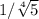 1/ \sqrt[4]{5}