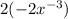 2(-2x^{-3})