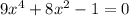 9 {x}^{4} + 8 {x}^{2} - 1 = 0