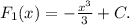 F_1(x)=-\frac{x^3}{3}+C.