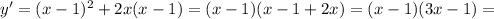 y'=(x-1)^2+2x(x-1)=(x-1)(x-1+2x)=(x-1)(3x-1)=