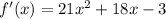 f'(x)=21x^2+18x-3