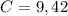 \ C = 9,42