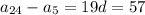 a_{24}-a_5=19d=57