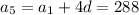 a_5=a_1+4d=288