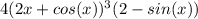 4(2x+cos(x))^3(2-sin(x))