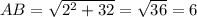 AB= \sqrt{2^2+32 }= \sqrt{36} =6