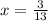 x= \frac{3}{13}