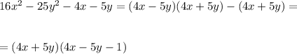 16x^2-25y^2-4x-5y=(4x-5y)(4x+5y)-(4x+5y)=\\ \\ \\ =(4x+5y)(4x-5y-1)