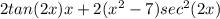 2tan(2x)x+2(x^2-7)sec^2(2x)