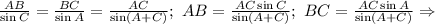 \frac{AB}{\sin C}=\frac{BC}{\sin A}=\frac{AC}{\sin (A+C)};\&#10;AB=\frac{AC\sin C}{\sin (A+C)};\ BC=\frac{AC\sin A}{\sin (A+C)}\Rightarrow