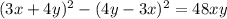 (3x+4y)^2 - (4y-3x)^2 = 48xy