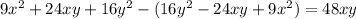 9x^2 +24xy + 16y^2 - (16y^2 - 24xy + 9x^2) = 48xy