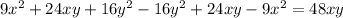 9x^2 + 24xy + 16y^2 - 16y^2 + 24xy - 9x^2 = 48xy