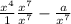 \frac{x^4}{1} \frac{x^7}{x^7} - \frac{a}{x^7}