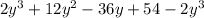 2y^3+12y^2-36y+54-2y^3