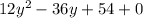 12y^2-36y+54+0