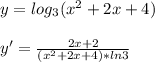 y= log_3 (x^2+2x+4) \\\\ y'= \frac{2x+2}{(x^2+2x+4) *ln3}