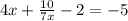 4x+ \frac{10}{7x} -2=-5