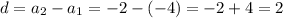 d=a_{2}-a_{1}=-2-(-4)=-2+4=2