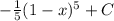 - \frac{1}{5} (1-x)^5+C