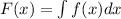 F(x)= \int\limits f(x)dx