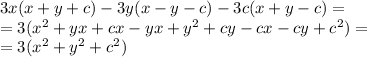 3x(x+y+c)-3y(x-y-c)-3c(x+y-c)= \\ =3(x^2+yx+cx-yx+y^2+cy-cx-cy+c^2)= \\ =3(x^2+y^2+c^2)