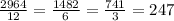 \frac{2964}{12}= \frac{1482}{6}= \frac{741}{3} =247