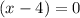 (x-4)=0