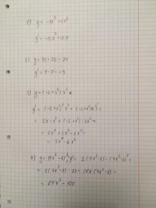 Найти производную функции 1. y=-4x^3+5x^2 2. y=4x+3/2-7x 3. y=(-2+x^2)x^3 4. y=(4x^2-8)^2