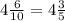 4 \frac{6}{10} = 4 \frac{3}{5}