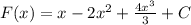 F(x)=x-2x^2+\frac{4x^3}{3}+C