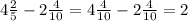 4 \frac{2}{5} - 2 \frac{4}{10} = 4 \frac{4}{10} - 2 \frac{4}{10} = 2