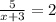 \frac{5}{x + 3} = 2