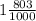 1 \frac{803}{1000}