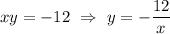 xy=-12 \ \Rightarrow \ y=- \dfrac{12}{x}