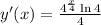 y'(x)= \frac{4^{ \frac{x}{4}}\ln4}{4}