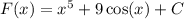 F(x)=x^5+9\cos(x)+C