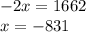 -2x=1662 \\ x=-831