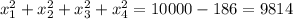 x_1^2+x_2^2+x_3^2+x_4^2=10000-186=9814