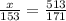 \frac{x}{153} = \frac{513}{171}