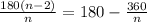 \frac{180(n - 2)}{n} = 180 - \frac{360}{n}