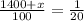 \frac{1400+x}{100}= \frac{1}{20}