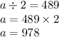 a \div 2 = 489 \\ a = 489 \times 2 \\ a = 978