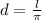 d= \frac{l}{ \pi }