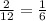 \frac{2}{12} = \frac{1}{6}