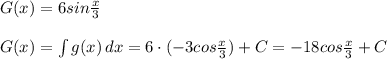 G(x)=6sin\frac{x}{3} \\\\G(x)=\int g(x)\, dx=6\cdot (-3cos\frac{x}{3})+C=-18cos \frac{x}{3} +C