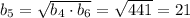 b_5=\sqrt{b_4\cdot b_6}=\sqrt{441}=21